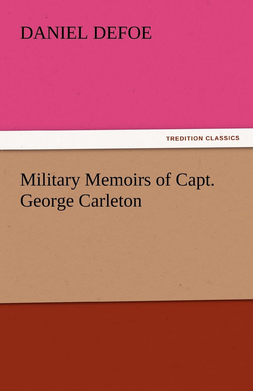 Military Memoirs of Capt. George Carleton,Used