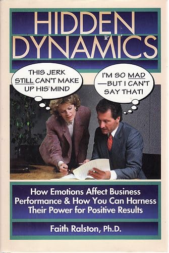 Hidden Dynamics: How Emotions Affect Business Performance & How You Can Harness Their Power for Positive Results,Used