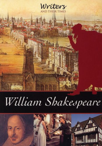 William Shakespeare (Writers And Their Times),Used