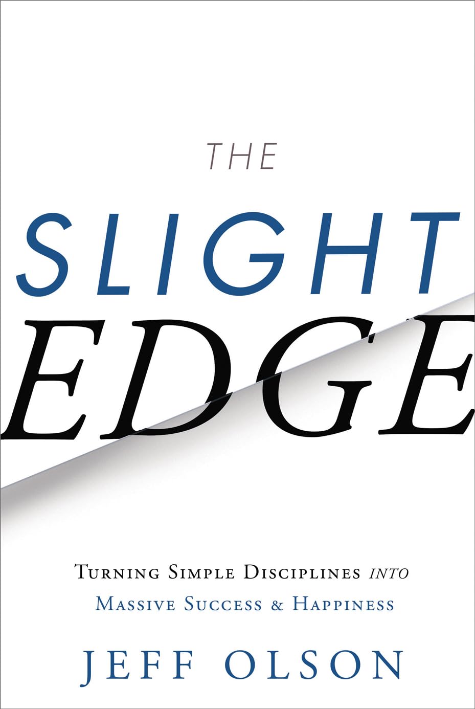 The Slight Edge: Turning Simple Disciplines into Massive Success and Happiness,Used