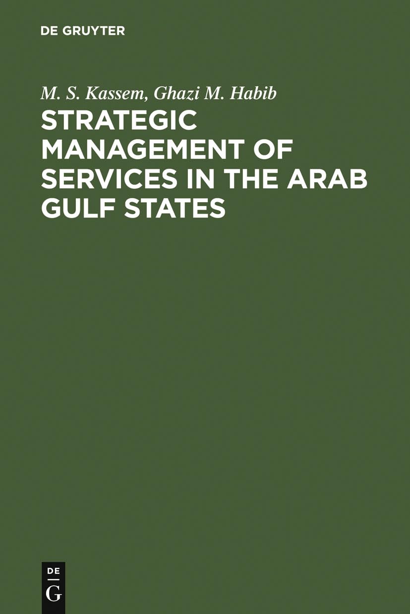 Strategic Management Of Services In The Arab Gulf States: Company And Industry Cases,Used