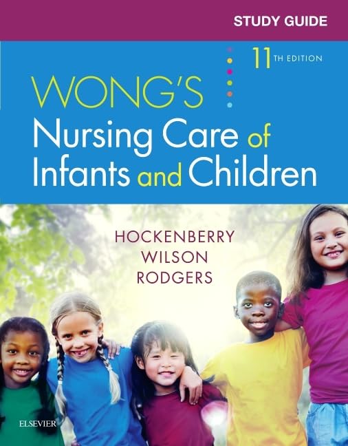 Study Guide For Wong'S Nursing Care Of Infants And Children