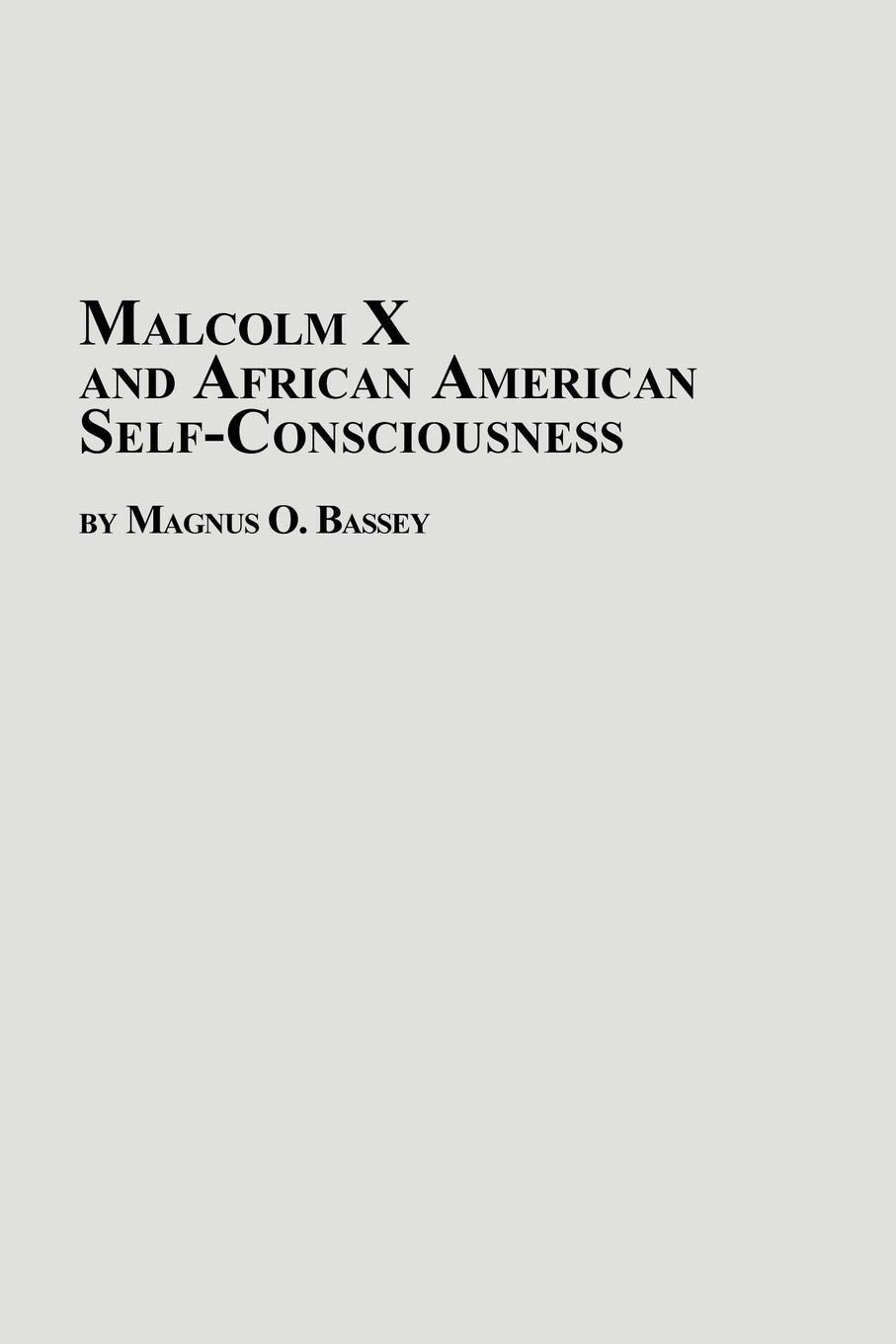 Malcolm X and African American SelfConsciousness,Used