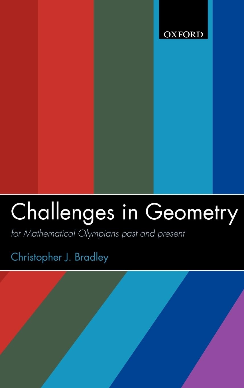 Challenges in Geometry: for Mathematical Olympians Past and Present,New