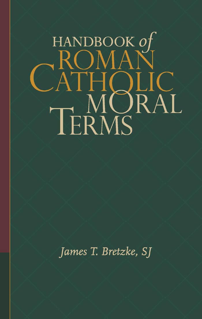 Handbook of Roman Catholic Moral Terms,Used