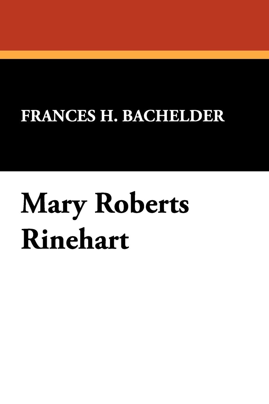 Mary Roberts Rinehart (Borgo Reference Guides,),New