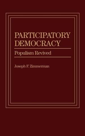 Participatory Democracy: Populism Revived,New