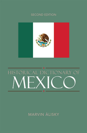 Historical Dictionary Of Mexico (Volume 29) (Historical Dictionaries Of The Americas, 29),Used