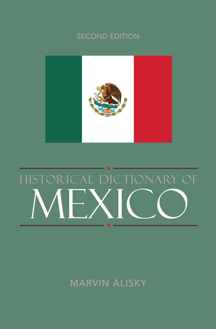 Historical Dictionary Of Mexico (Volume 29) (Historical Dictionaries Of The Americas, 29),Used