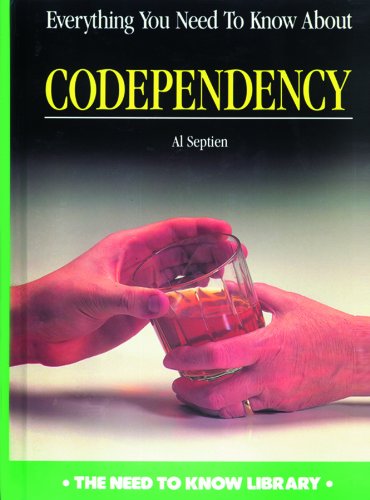 Everything You Need To Know About Codependency (Need To Know Library),New