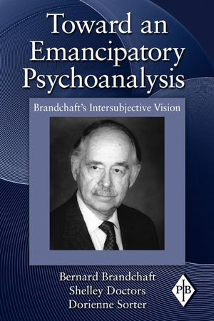 Toward an Emancipatory Psychoanalysis (Psychoanalytic Inquiry Book Series),Used