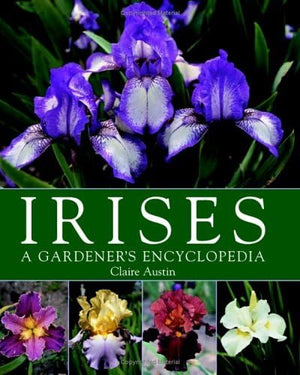 Irises: A Gardener's Encyclopedia,Used