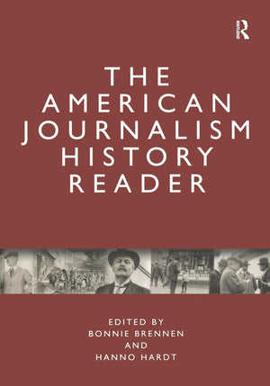The American Journalism History Reader,Used