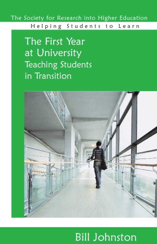 The First Year At University: Teaching Students In Transition (Helping Students Learn),Used