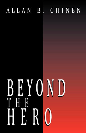 Beyond The Hero: Classic Stories Of Men In Search Of Soul,New