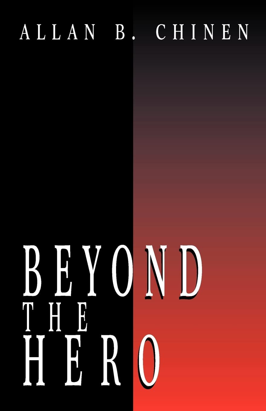 Beyond The Hero: Classic Stories Of Men In Search Of Soul,New