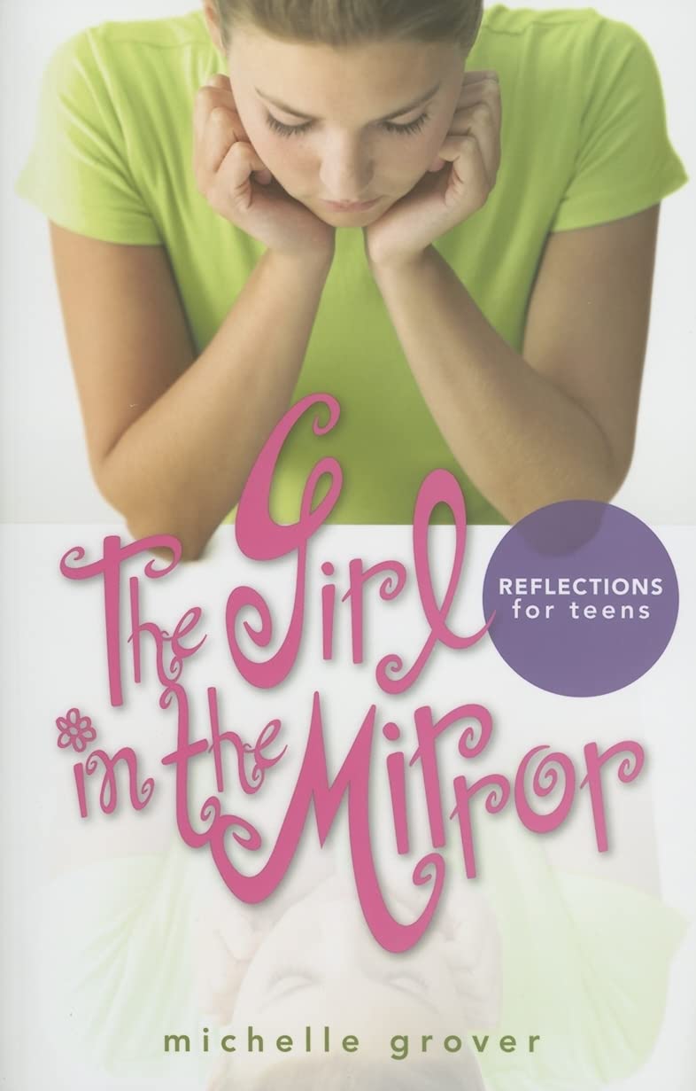 The Girl in the Mirror: Reflections for Teens Bible Study,Used