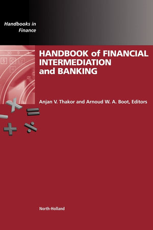 Handbook Of Financial Intermediation And Banking (Handbooks In Finance)