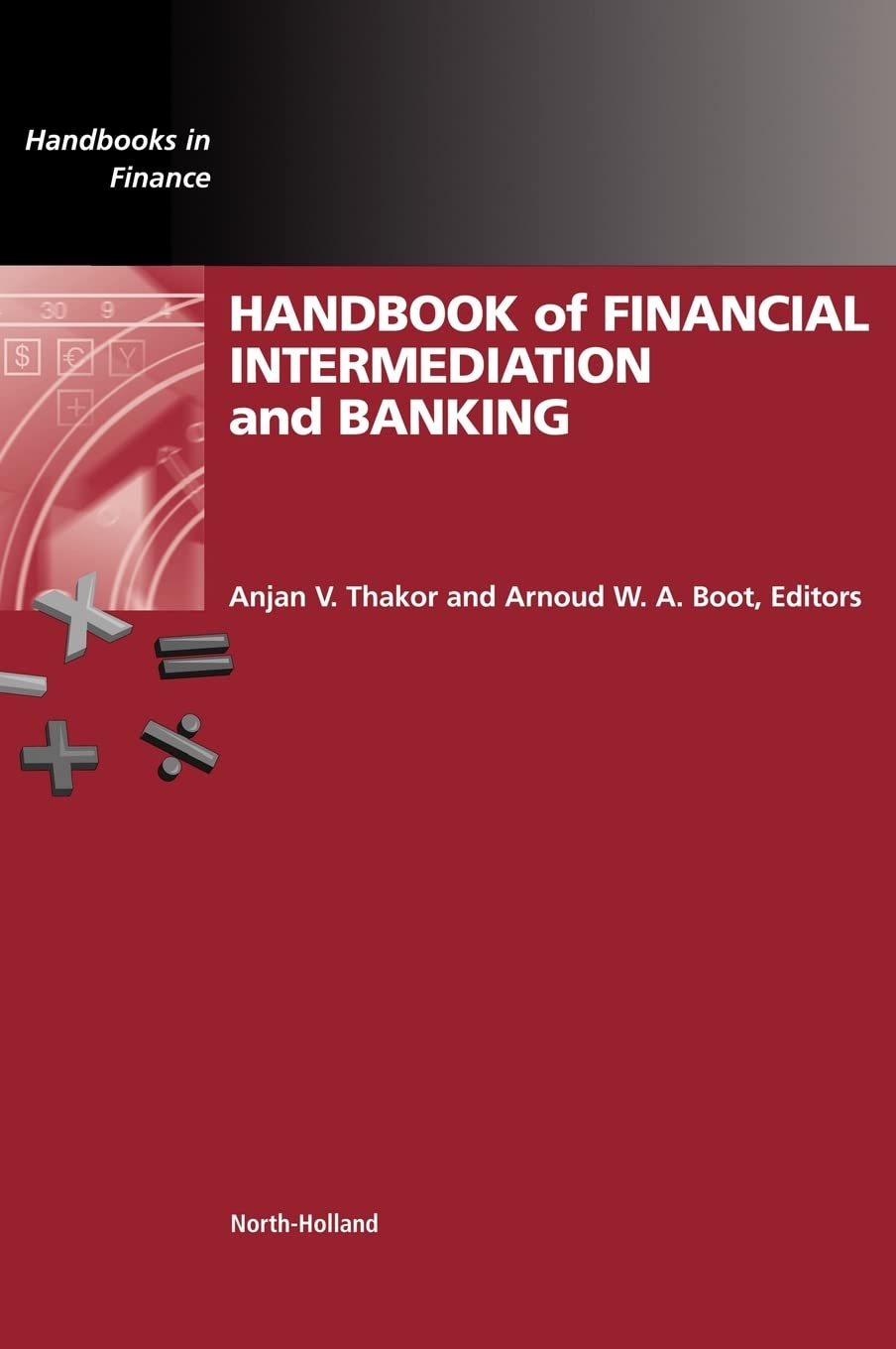 Handbook Of Financial Intermediation And Banking (Handbooks In Finance)
