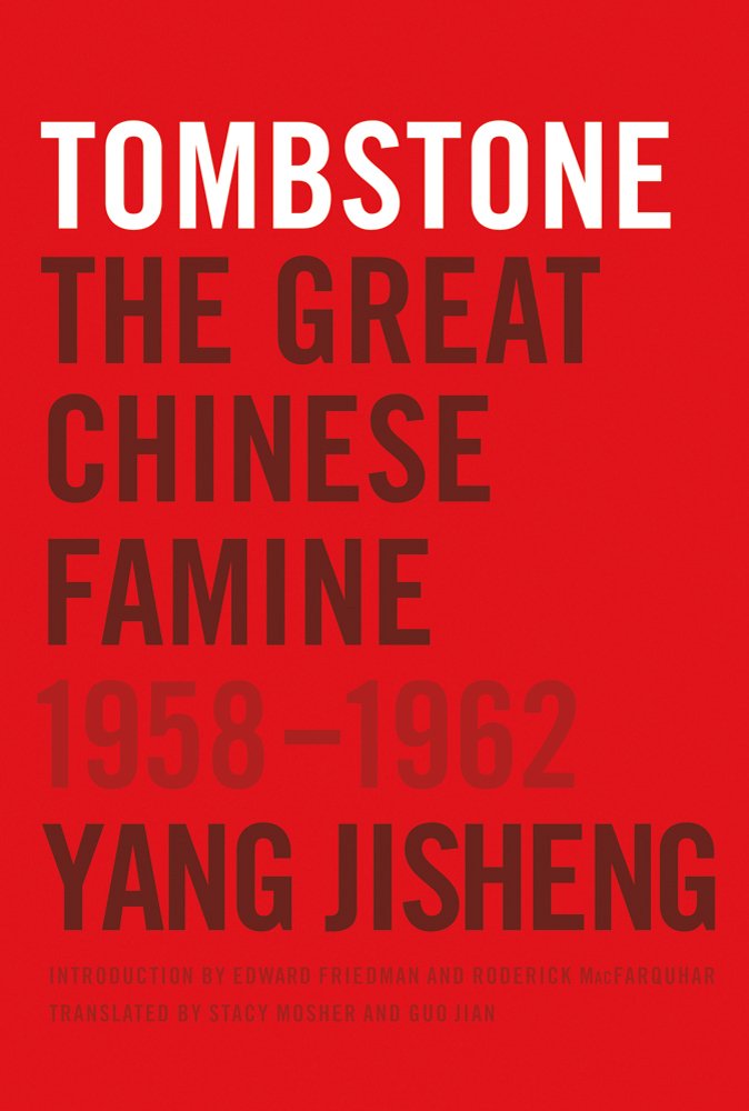 Tombstone: The Great Chinese Famine, 19581962