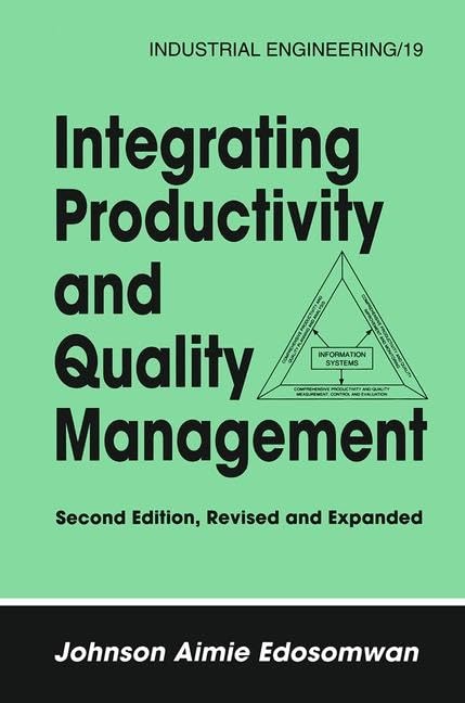 Integrating Productivity And Quality Management (Industrial Engineering: A Series Of Reference Books And Textboo),Used