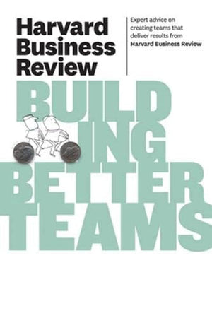 Harvard Business Review on Building Better Teams (Harvard Business Review Paperback Series),New