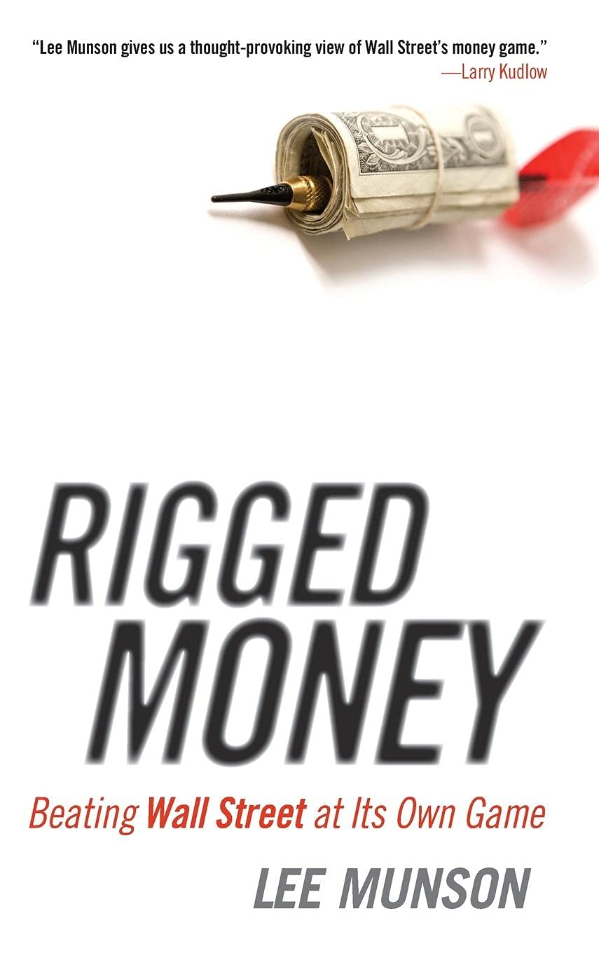 Rigged Money: Beating Wall Street at Its Own Game,Used