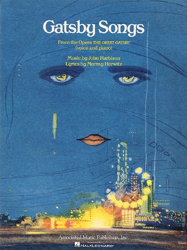 Gatsby Songs: From The Opera The Great Gatsby