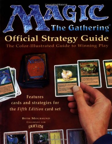 Magic: The Gathering  Official Strategy Guide: The ColorIllustrated Guide to Winning Play,Used