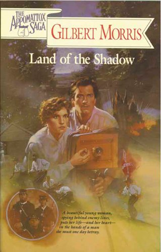 Land of the Shadow (The Appomattox Saga, Book 4),Used