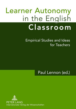 Learner Autonomy in the English Classroom: Empirical Studies and Ideas for Teachers,Used