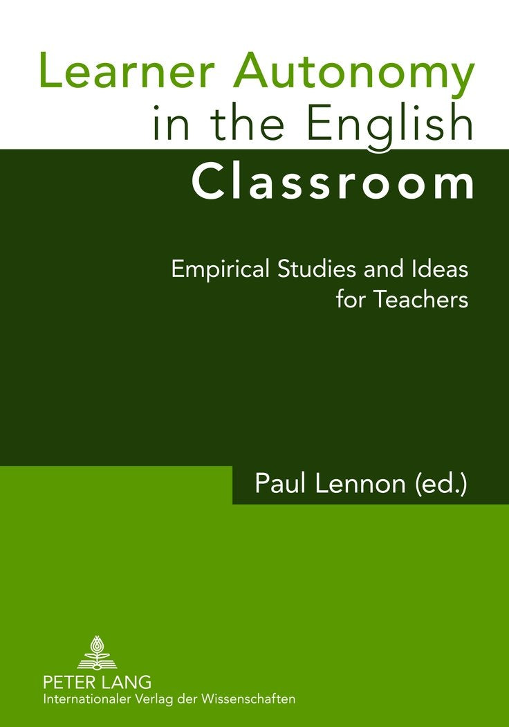 Learner Autonomy in the English Classroom: Empirical Studies and Ideas for Teachers,Used