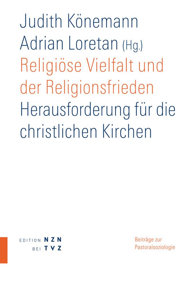 Religiose Vielfalt Und Der Religionsfrieden: Herausforderung Fur Die Christlichen Kirchen (Publikationsreihe des Schweizerischen,Used