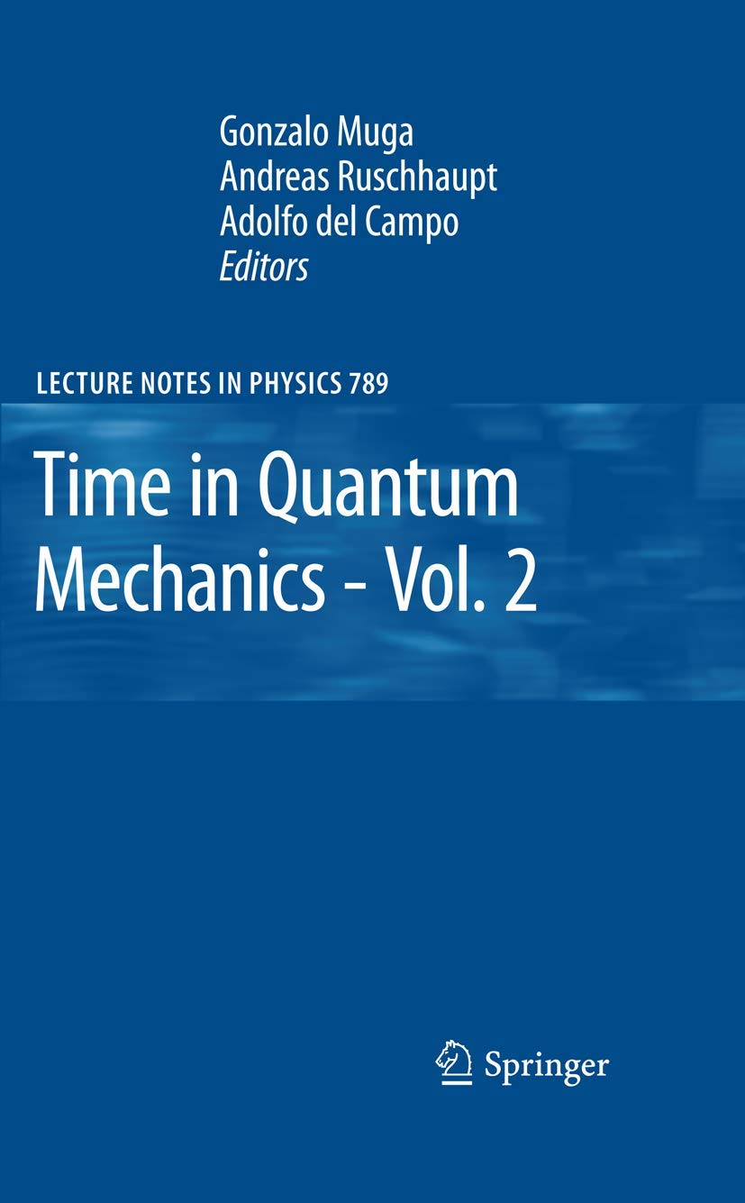 Time In Quantum Mechanics  Vol. 2 (Lecture Notes In Physics, 789),Used