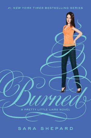 Burned (Pretty Little Liars, Book 12),New