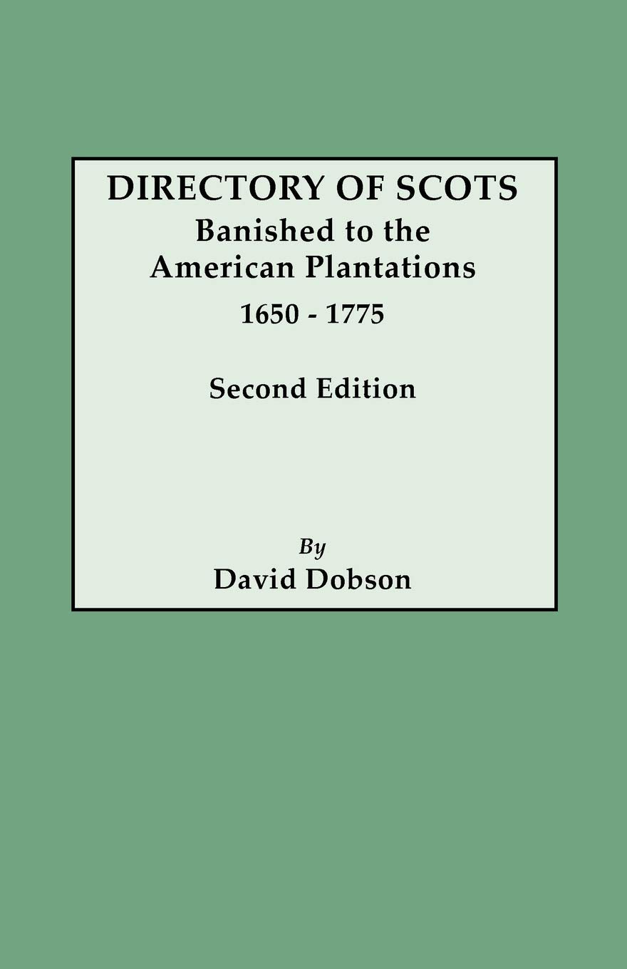 Directory Of Scots Banished To The American Plantations, 16501775. Second Edition (Revised),Used