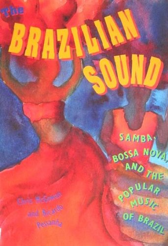 The Brazilian Sound: Samba, Bossa Nova, and the Popular Music of Brazil,Used