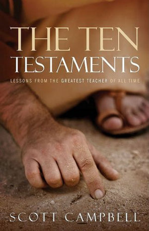 The Ten Testaments: Lessons from the Greatest Teacher of All Time,Used