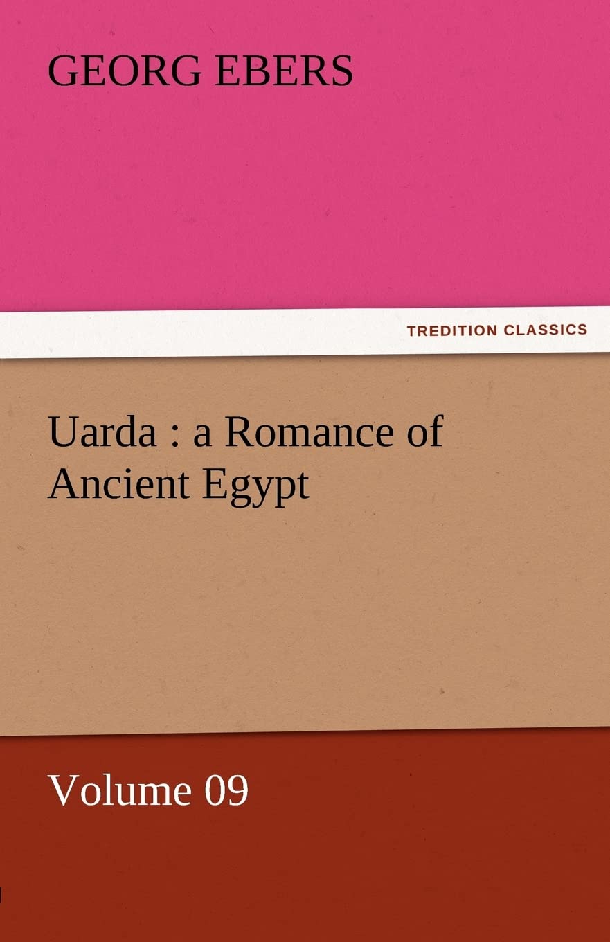 Uarda: A Romance of Ancient Egypt  Volume 09,Used