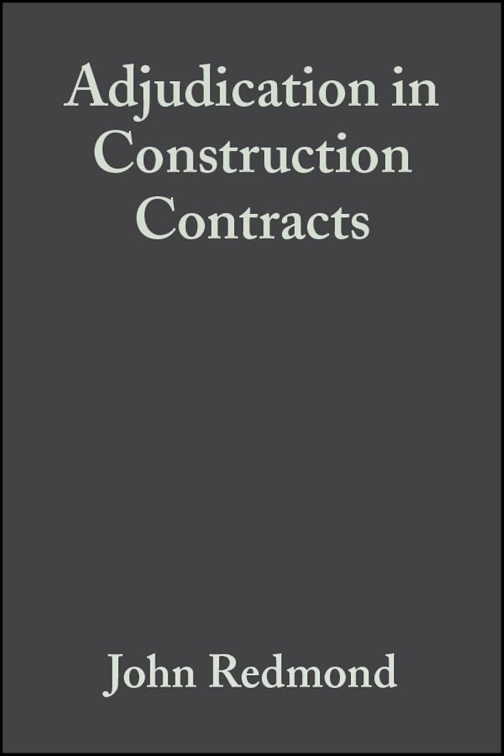 Adjudication in Construction Contracts,Used
