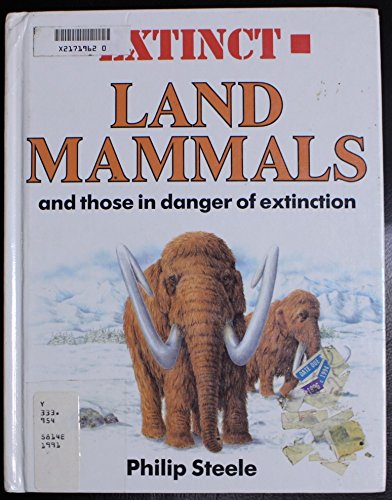 Extinct Land Mammals: And Those in Danger of Extinction,Used