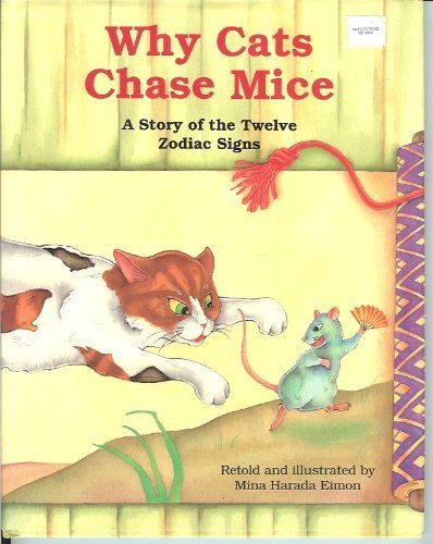 Why Cats Chase Mice: A Story of the Twelve Zodiac Signs (Japanese Fairy Tale Series),Used