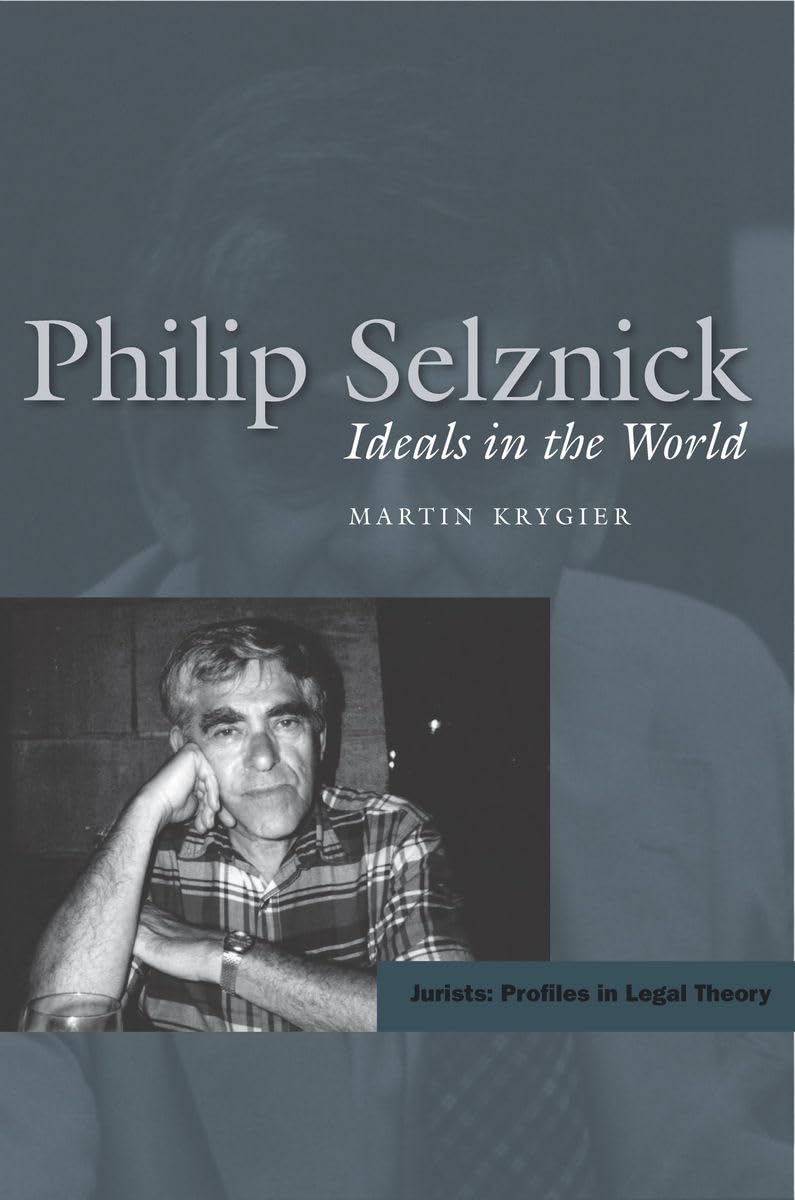 Philip Selznick: Ideals In The World (Jurists: Profiles In Legal Theory),Used
