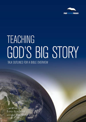 Preaching God'S Big Story: Talk Outlines For A Bible Overview,Used