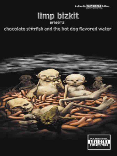 Limp Bizkit  Chocolate Starfish And The Hot Dog Flavored Water: Authentic Guitar Tab