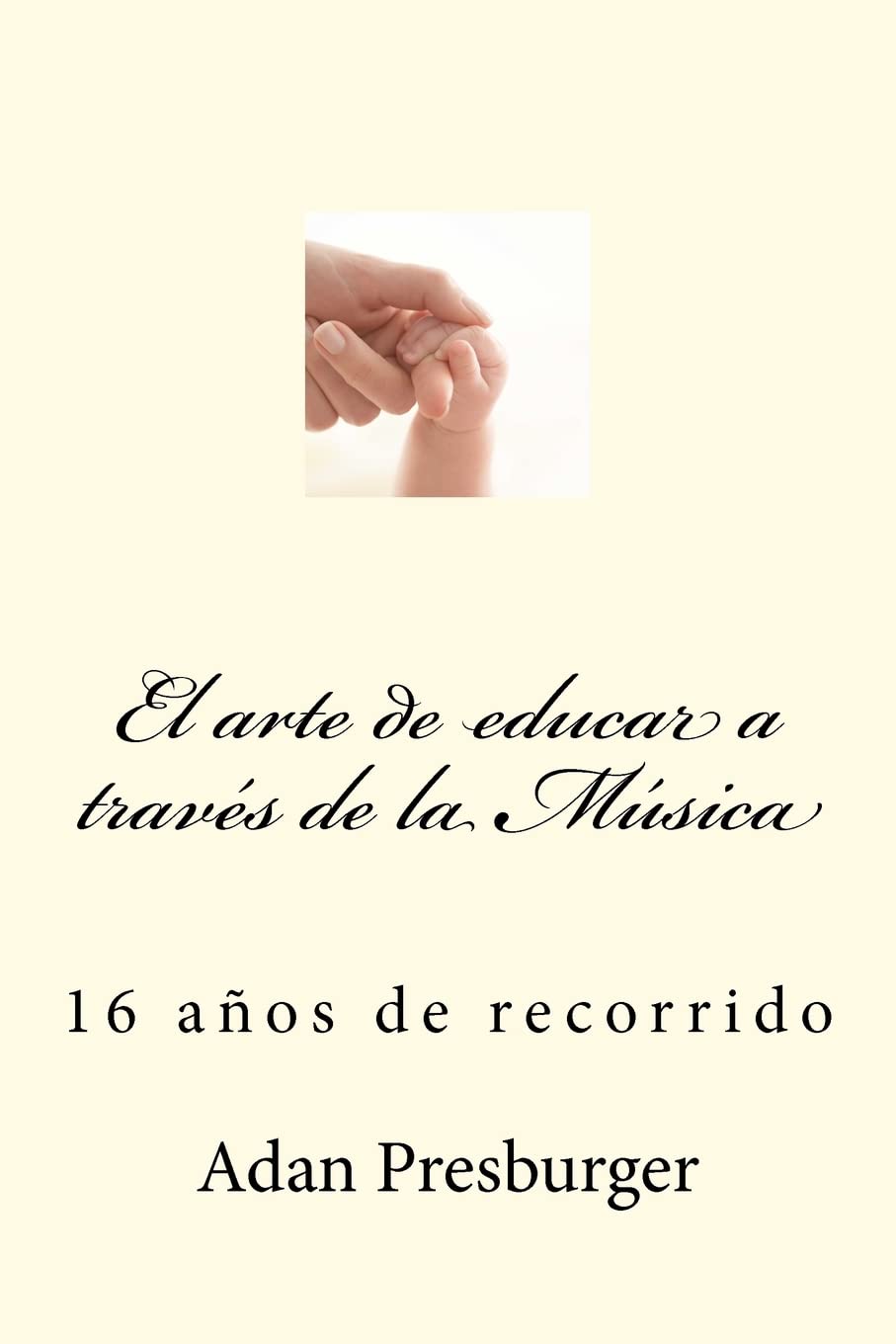 El arte de educar a travs de la Msica (Spanish Edition),New