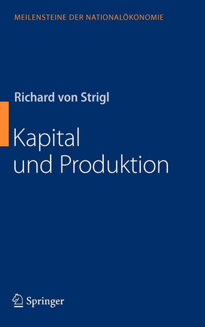 Kapital und Produktion (Meilensteine der Nationalkonomie) (German Edition),Used