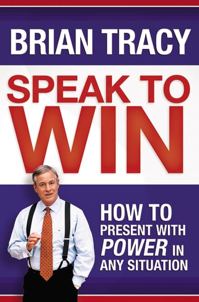 Speak To Win: How To Present With Power In Any Situation,New