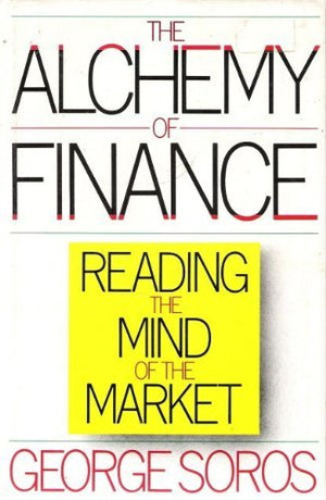 The Alchemy of Finance: Reading the Mind of the Market,Used