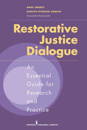 Restorative Justice Dialogue: An Essential Guide For Research And Practice,Used